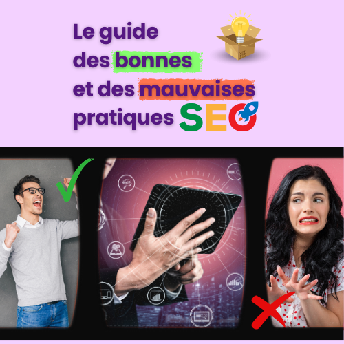 Guide bonnes et mauvaises pratiques SEO